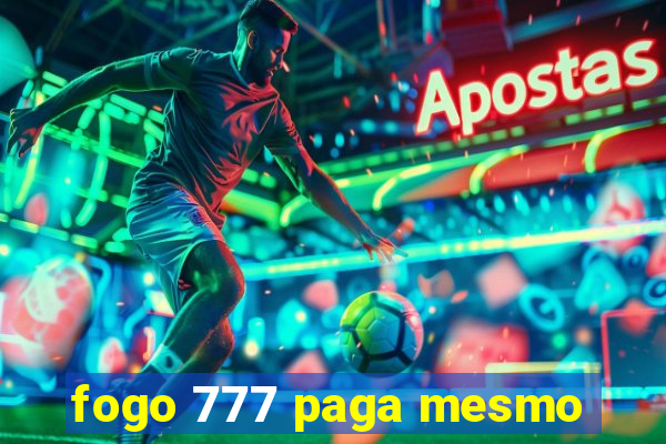 fogo 777 paga mesmo